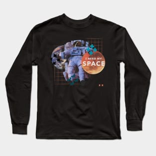 I Need My Space Long Sleeve T-Shirt